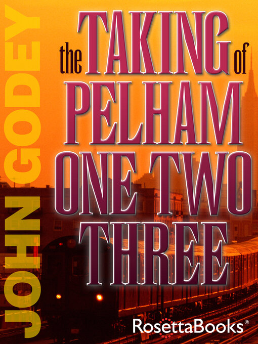 Title details for The Taking of Pelham One Two Three by John Godey - Available
